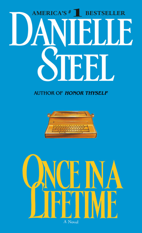 Once in a Lifetime (A Novel) by Danielle Steel, 9780440166498