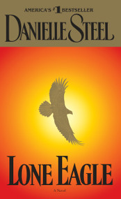Lone Eagle (A Novel) by Danielle Steel, 9780440236665
