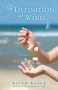 The Definition of Wind (A Novel) by Ellen Block, 9780440245766