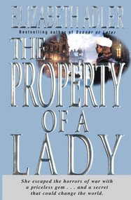 The Property of a Lady (A Novel) by Elizabeth Adler, 9780440613794