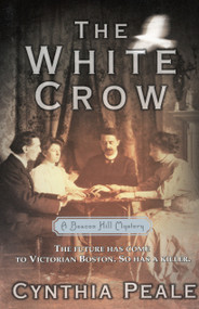 The White Crow (A Beacon Hill Mystery) by Cynthia Peale, 9780440614197