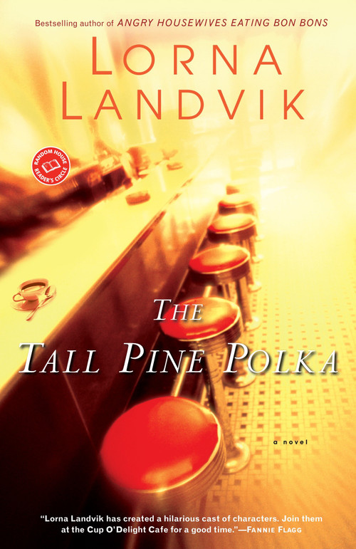 The Tall Pine Polka (A Novel) by Lorna Landvik, 9780449003701