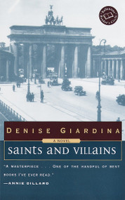 Saints and Villains (A Novel) by Denise Giardina, 9780449004272