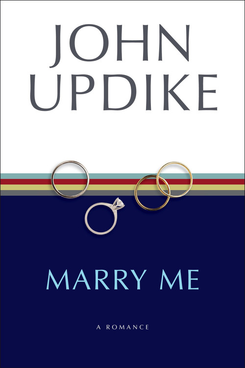 Marry Me (A Romance) by John Updike, 9780449912157