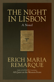 The Night in Lisbon (A Novel) by Erich Maria Remarque, Ralph Manheim, 9780449912430
