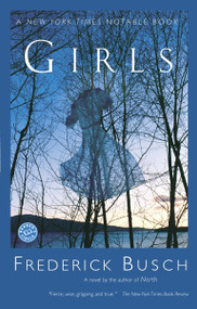 Girls (A Novel) by Frederick Busch, 9780449912638