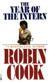 The Year of the Intern by Robin Cook, 9780451165558