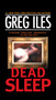 Dead Sleep (A Suspense Thriller) by Greg Iles, 9780451206527