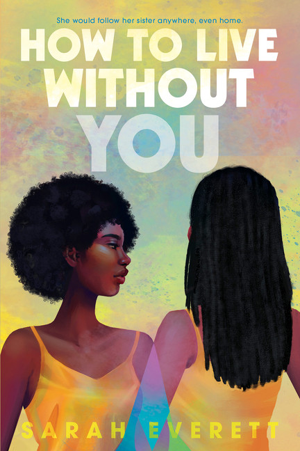 How to Live without You by Sarah Everett, 9780358256229