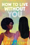 How to Live without You by Sarah Everett, 9780358256229