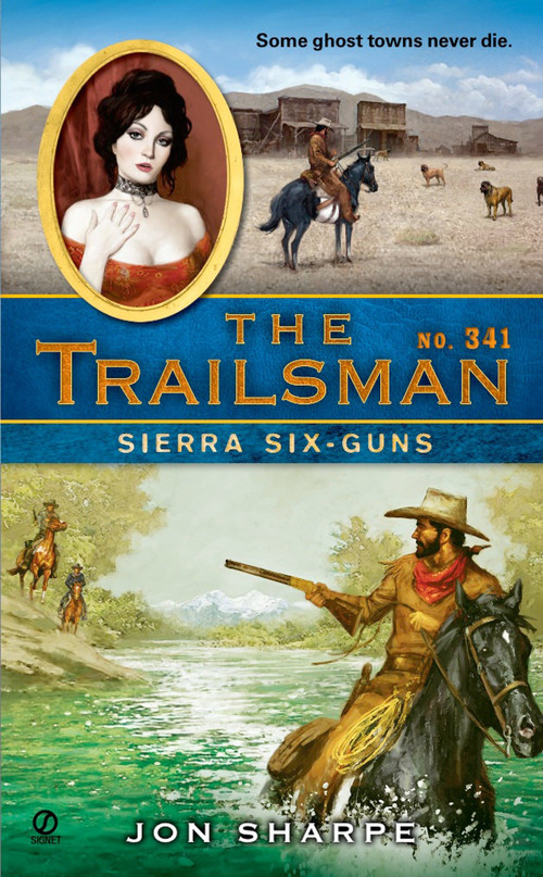 The Trailsman #341 (Sierra Six-Guns) by Jon Sharpe, 9780451229359