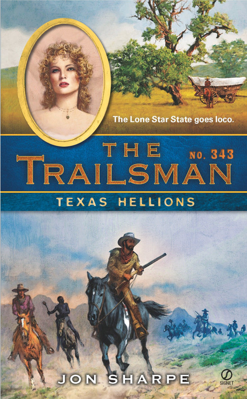 The Trailsman #343 (Texas Hellions) by Jon Sharpe, 9780451229755