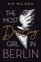 The Most Dazzling Girl in Berlin by Kip Wilson, 9780358448907