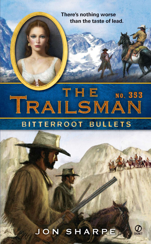 The Trailsman #353 (Bitterroot Bullets) by Jon Sharpe, 9780451232731