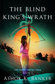 The Blind King's Wrath by Ashok K. Banker, 9780358451334