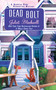 Dead Bolt (A Haunted Home Renovation Mystery) by Juliet Blackwell, 9780451235305