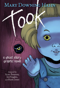 Took Graphic Novel (A Ghost Story) by Mary Downing Hahn, Scott Peterson, Jen Vaughn, Hank Jones, 9780358536871