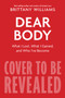 Dear Body (What I Lost, What I Gained, and Who I've Become) by Brittany Williams, 9780358539919
