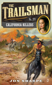 The Trailsman #371 (California Killers) by Jon Sharpe, 9780451413680