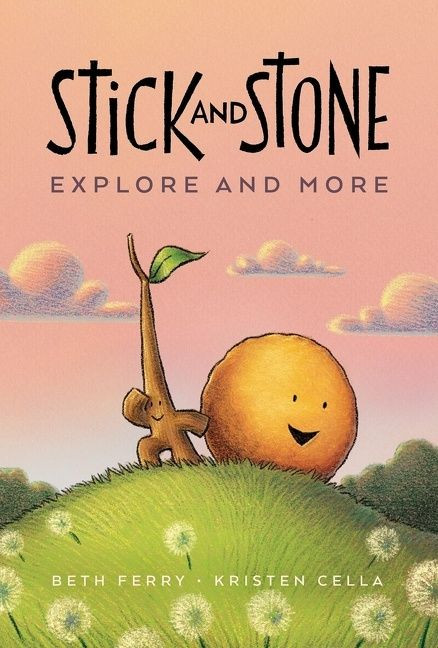 Stick and Stone Explore and More (A Graphic Novel) by Beth Ferry, Kristen Cella, 9780358549369