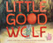 Little Good Wolf by Susan Stevens Crummel, Janet Stevens, 9780358561880