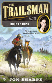 The Trailsman #377 (Bounty Hunt) by Jon Sharpe, 9780451415745