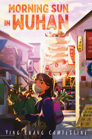 Morning Sun in Wuhan by Ying Chang Compestine, 9780358572053