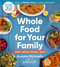 Whole Food for Your Family (Simple, Budget-Friendly Meals) by Autumn Michaelis, Melissa Hartwig Urban, 9780358615309