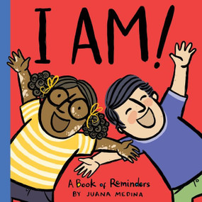 I Am! (A Book of Reminders) by Juana Medina, Juana Medina, 9780358621256
