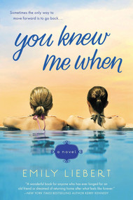 You Knew Me When by Emily Liebert, 9780451419446
