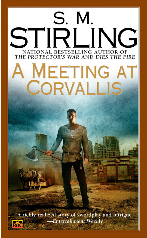 A Meeting at Corvallis by S. M. Stirling, 9780451461667