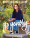 Go Gently (Actionable Steps to Nurture Yourself and the Planet) by Bonnie Wright, 9780358645559
