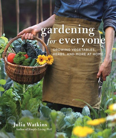 Gardening For Everyone (Growing Vegetables, Herbs, and More at Home) by Julia Watkins, 9780358651901