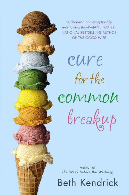 Cure for the Common Breakup by Beth Kendrick, 9780451465856