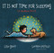 It Is Not Time for Sleeping (padded board book) by Lisa Graff, Lauren Castillo, 9780358667971