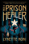 The Prison Healer - 9780358669432 by Lynette Noni, 9780358669432