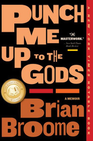 Punch Me Up To The Gods (A Memoir) - 9780358695257 by Brian Broome, Yona Harvey, 9780358695257