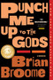 Punch Me Up To The Gods (A Memoir) - 9780358695257 by Brian Broome, Yona Harvey, 9780358695257
