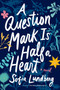A Question Mark Is Half a Heart - 9780358697374 by Sofia Lundberg, Nicola Smalley, 9780358697374