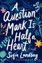 A Question Mark Is Half a Heart (A Novel) - 9780358697374 by Sofia Lundberg, Nicola Smalley, 9780358697374