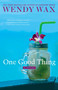 One Good Thing by Wendy Wax, 9780451488619