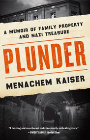 Plunder (A Memoir of Family Property and Nazi Treasure) - 9780358699170 by Meir Menachem Kaiser, 9780358699170