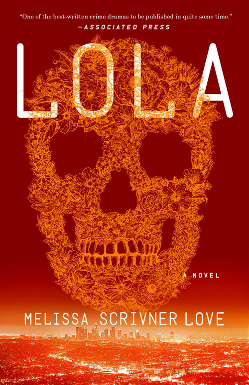 Lola (A Novel) by Melissa Scrivner Love, 9780451496119