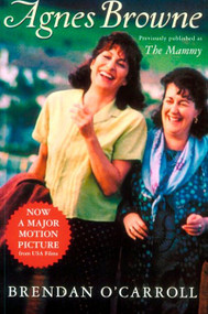 Agnes Browne (The Mammy Tie-in) by Brendan O'Carroll, 9780452281691