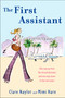 The First Assistant (A Continuing Tale from Behind the Hollywood Curtain) by Clare Naylor, Mimi Hare, 9780452288362