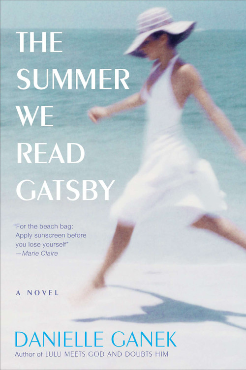 The Summer We Read Gatsby (A Novel) by Danielle Ganek, 9780452297050