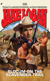 Slocum #396 (Slocum and the Scavenger Trail) by Jake Logan, 9780515150384