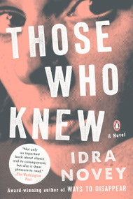 Those Who Knew (A Novel) by Idra Novey, 9780525560586
