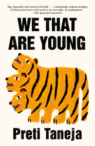 We That Are Young (A novel) by Preti Taneja, 9780525563341