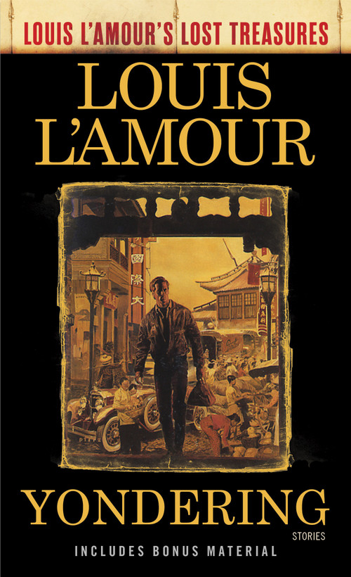 Yondering (Louis L'Amour's Lost Treasures) (Stories) by Louis L'Amour, 9780525621102